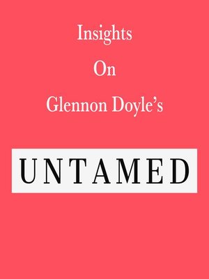cover image of Insights on Glennon Doyle's Untamed
